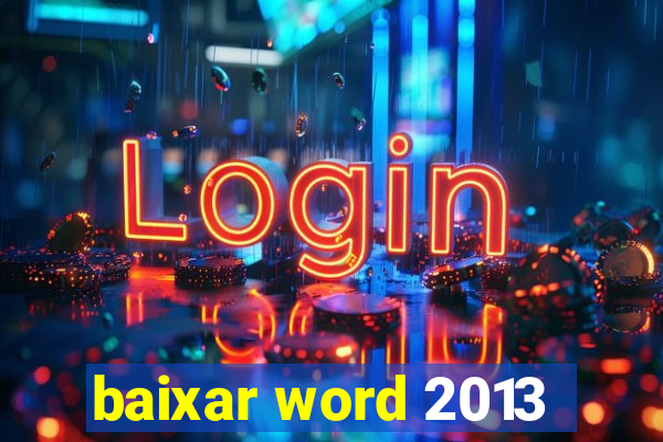 baixar word 2013